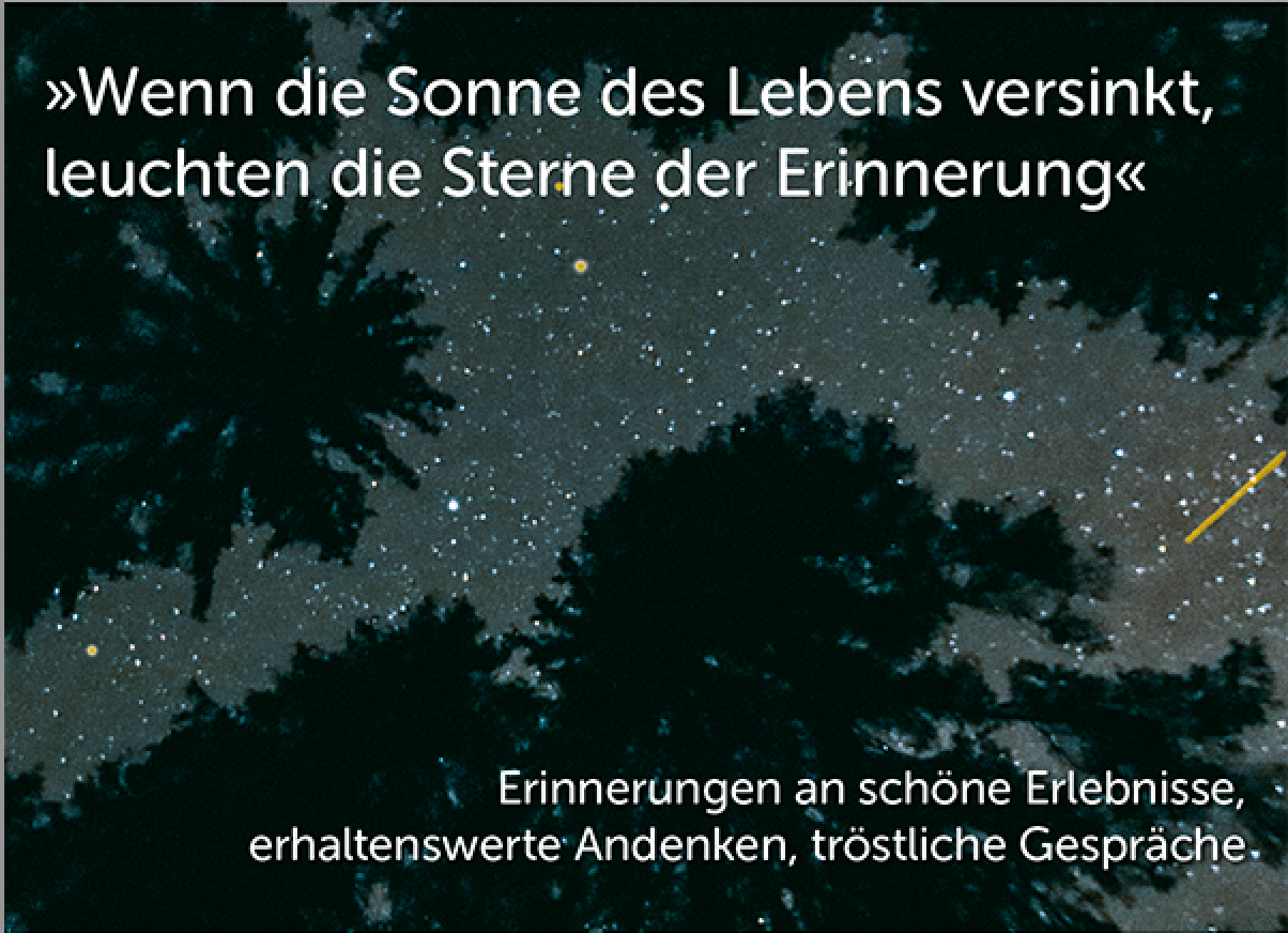 »Wenn die Sonne des Lebens versinkt, leuchten die Sterne der Erinnerung«